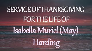 Thanksgiving Service for the Life of Sister Isabella Muriel May Harding  June 21 2024 [upl. by Hurwitz]