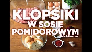 Klopsiki w Sosie Pomidorowym – przepis na pyszny obiad [upl. by Noiroc]