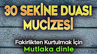 SEKÄ°NE DUASI 30 DEFA Dinle Mucize Dualar [upl. by Berti733]