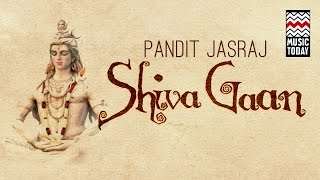 Shiva Gaan I Audio Jukebox I Vocal I Devotional  Pandit Jasraj  Music Today [upl. by Rory]