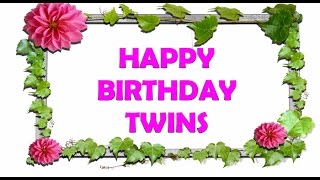 Happy Birthday Wishes For Twins  Lovely Birthday Message For Twins [upl. by Arrak189]