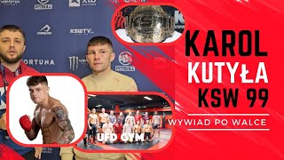 PRACUJE W NIEMCZECH STOCZYŁ TWARDĄ WALKĘ NA KSW 99 KAROL KUTYŁA Z RADOMIA CHCE WALKI U SIEBIE [upl. by Cerveny83]