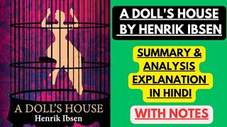 A Dolls House by Henrik Ibsen  Summary amp Analysis Explanation in Hindi with Notes [upl. by Daffodil]