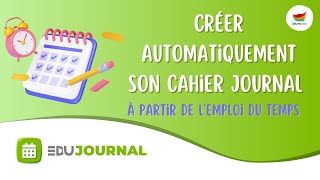 Créer automatiquement son cahier journal à partir de lemploi du temps [upl. by Yellac]