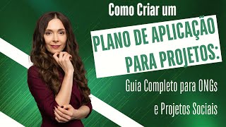 🚀 7 Passos Simples para Criar um Plano de Aplicação de Sucesso [upl. by Hpsoj941]