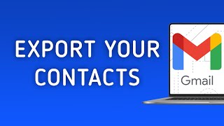 How to Export your Contacts in Gmail On PC New Update [upl. by Duky]