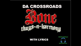 Da Crossroads  Bone Thugs N Harmony Lyrics [upl. by Arica]