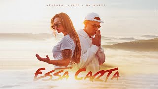 Bárbara Labres e MC Marks  Essa Carta Clipe Oficial [upl. by Kath455]