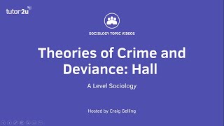 Theories of Crime and Deviance  Hall  A Level Sociology [upl. by Eityak]