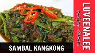 Sambal Kangkong Recipe  Sambal Kangkung Resepi  Stirfry Water Spinach With Sambal [upl. by Ynnohj]