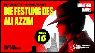 Der Detektiv Harald Harst  Folge 16 Die Festung des Ali Azzim Komplettes Hörbuch [upl. by Didier]