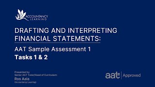 Drafting and Interpreting Financial Statements AAT Sample Assessment 1  Tasks 1 amp 2 of 7 [upl. by Tterb]