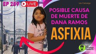 Asfixia la posible causa de muerte de Dana Ramos Pilataxi  EP 289 [upl. by Waugh208]