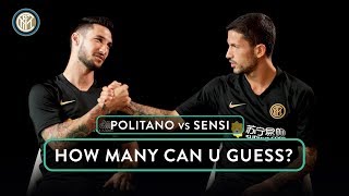 POLITANO vs SENSI  HOW MANY CAN U GUESS 🧐⚫🔵🇮🇹 [upl. by Yrogerg]