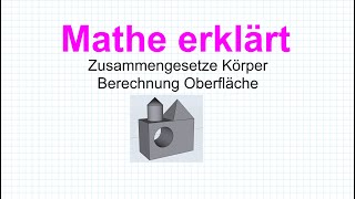 Oberfläche Berechnung  zusammengesetzte Körper Mathe erklärt von Lars Jung [upl. by Baskett189]