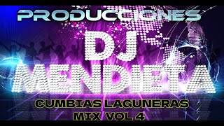 Cumbias Laguneras Mix Vol 4 Dj Mendieta 2024 [upl. by Caralie]