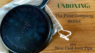 Unboxing the Field Co Cast Iron Skillet plus New Cast Iron Tips [upl. by Nanis]