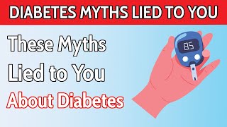 Top 7 Myths About Diabetes That LIED To You [upl. by Rice]