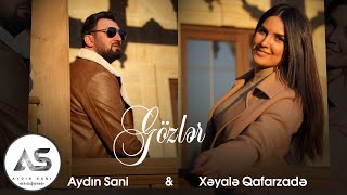 Aydın Sani amp Xəyalə Qafarzadə  Gözlər 2024 Official Audio [upl. by Silvie]