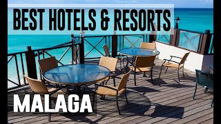 Best Hotels and Resorts in Malaga Spain [upl. by Reese]