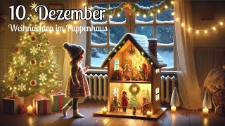 Adventskalender 10 Dezember Hörbuch quotWeihnachten im Puppenhausquot [upl. by Fedora334]