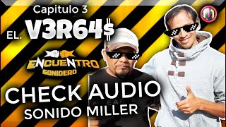 CAPITULO 3 EL V3R64 CHECK AUDIO SONIDO MILLER ENCUENTRO SONIDERO CUILOTEPEC TOCHIMILCO [upl. by Buchheim231]