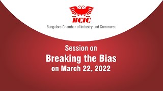 BCIC Session on Breaking the Bias on March 22 2022 [upl. by Elad274]