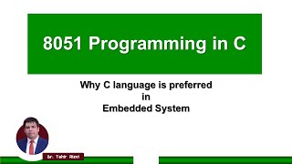 Why C language is preferred in Embedded System  Part 1  8051 Programming in C [upl. by Luann]