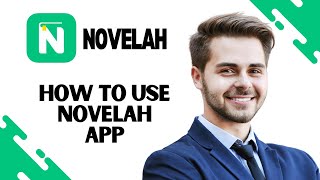 How to Use Novelah App Best Method [upl. by Sebastiano]