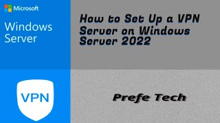 How to Set Up a VPN Server on Windows Server 2022 [upl. by Pickering]