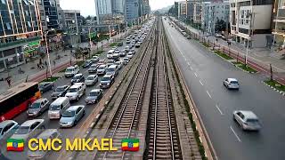 CMC MICHAEL 🇪🇹 Addis Ababa 🇪🇹 ሲኤምሲ ሚካኤል አዲስ አበባ [upl. by Lertnahs]