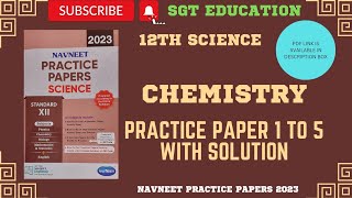 12th scienceChemistrypractice papers 1 to 5 with pdf solutionnavneet practice paper 2023 [upl. by Naed390]