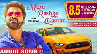 Pawan Singh  Mere Rashke Qamar Cover Song  Latest Hindi Style Song 2017  SUPERHIT song [upl. by Saidee]