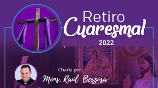 RETIRO DE CUARESMA  220222  CHARLA POR MONS RAUL BERZOSA [upl. by Akahc]