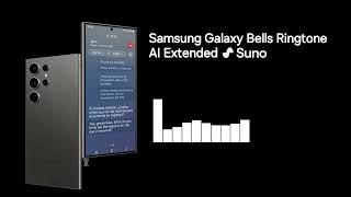 Samsung Galaxy Bells Ringtone AI Extended [upl. by Eittod271]