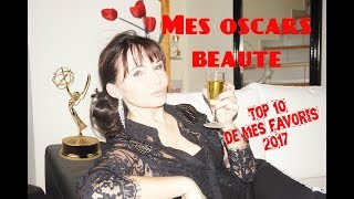 Mes Oscars Beauté Top 10 de mes favoris 2017 [upl. by Yllaw217]