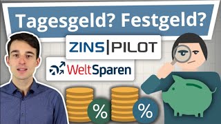 Tagesgeldkonto und Festgeld einfach erklärt Wie funktionieren Zinspilot amp Weltsparen [upl. by Eyeleen]