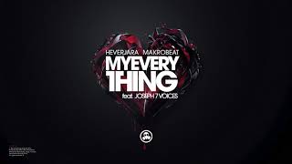 Hever Jara x Makrobeat  My Everything feat Joseph 7 Voices [upl. by Engle]