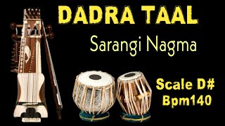 Dadra Taal Lehra  Nagma On Sarangi  BPM 140  SCALE  D [upl. by Ykcir]