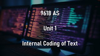 008  Text Character Sets ASCII Unicode UTF  AS A2 9618 [upl. by Bar94]