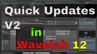 Wavelab 12 Quick Updates V2 [upl. by Stefania]