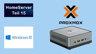 Proxmox HomeServer Teil 15  Installation von Windows 10  SchrittfürSchritt Anleitung [upl. by Axel583]