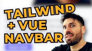 Vue Navbar with Tailwind RESPONSIVE [upl. by Athallia664]