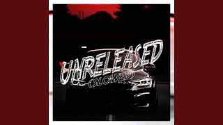 UNRELEASED SLOWED FIXED [upl. by Aneert756]