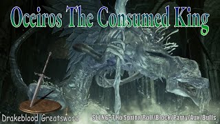 Oceiros The Consumed King SL1 NG7 Drakeblood Greatsword No SprintRollAuxBuffs Flawless [upl. by Irik]