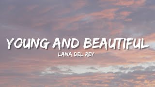 Lana Del Rey  Young and Beautiful Lyrics [upl. by Alyaj444]