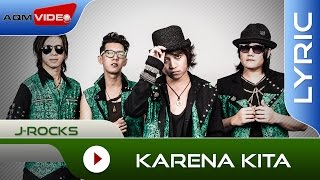 JRocks  Karena Kita  Official Lyric Video [upl. by Phail]