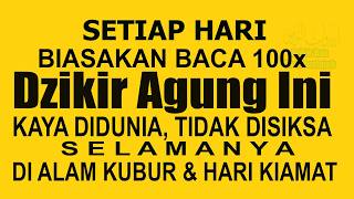 MASA TUA BACA 100X SETIAP HARI DZIKIR INI ALLAH TIDAK MENGAZAB SELAMANYA DI ALAM KUBUR amp HARI KIAMAT [upl. by Groeg]