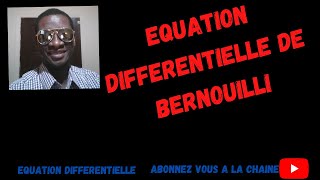 Equation différentielle de Bernoulli  Cours 8 et 1 Exemple [upl. by Attennod726]