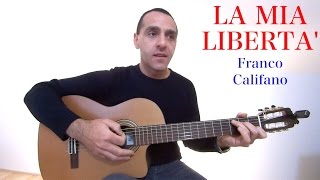 La Mia Libertà  Franco Califano  Chitarra [upl. by Oilicec867]